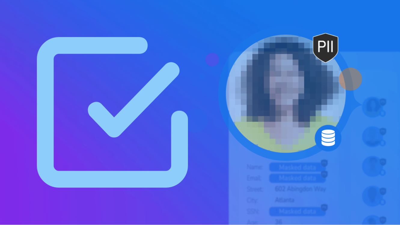 Types of Data Masking and Key Feature Requirements – Buyer's Checklist